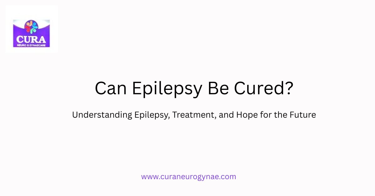 Can Epilepsy Be Cured?
